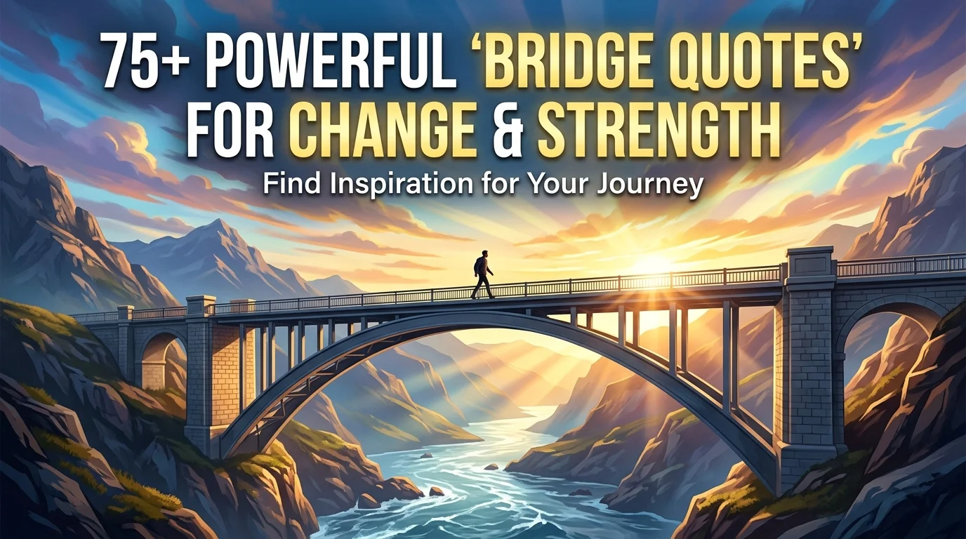 Bridge Quotes