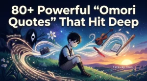 Omori Quotes