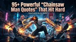 Chainsaw Man Quotes
