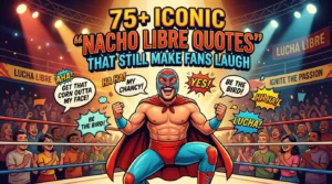 Nacho Libre Quotes