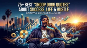Snoop Dogg Quotes